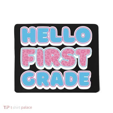Hello First Grade Back To School Mousepad