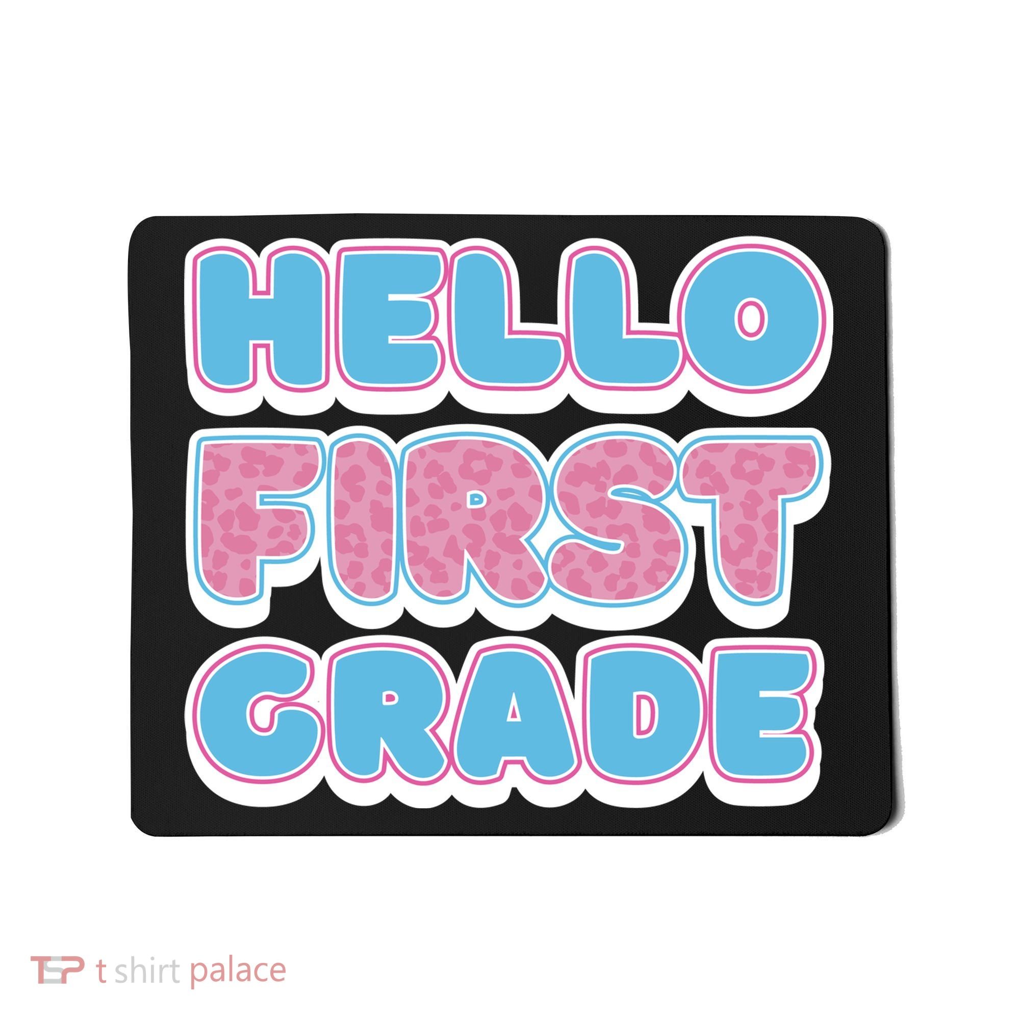 Hello First Grade Back To School Mousepad