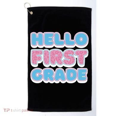 Hello First Grade Back To School Golf Towel