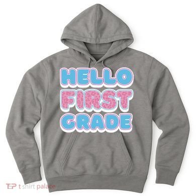 Hello First Grade Back To School Hoodie