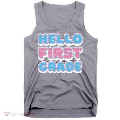 Hello First Grade Back To School Tank Top