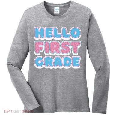 Hello First Grade Back To School Women's Long Sleeve Shirt