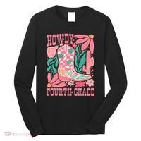 Howdy Fourth Grade Western 4th Grade Teacher Cowboy Cowgirl Long Sleeve Shirt thumb 0