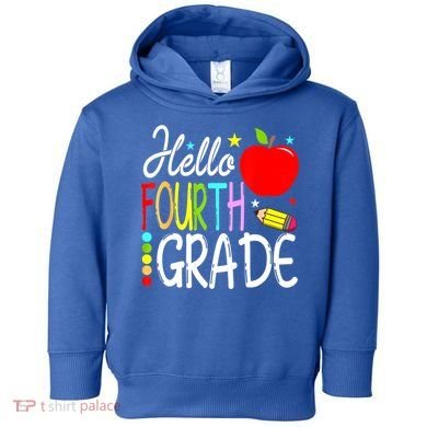 Hello Fourth Grade Team 4th Grade Back To School Teacher Toddler Hoodie