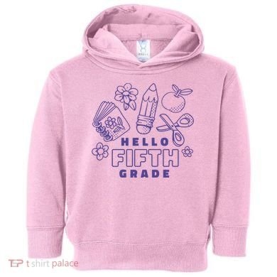 Hello Fifth Grade School Toddler Hoodie