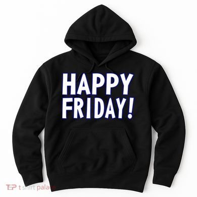 Happy Friday Gif Weekend Celebration Work Office Hoodie