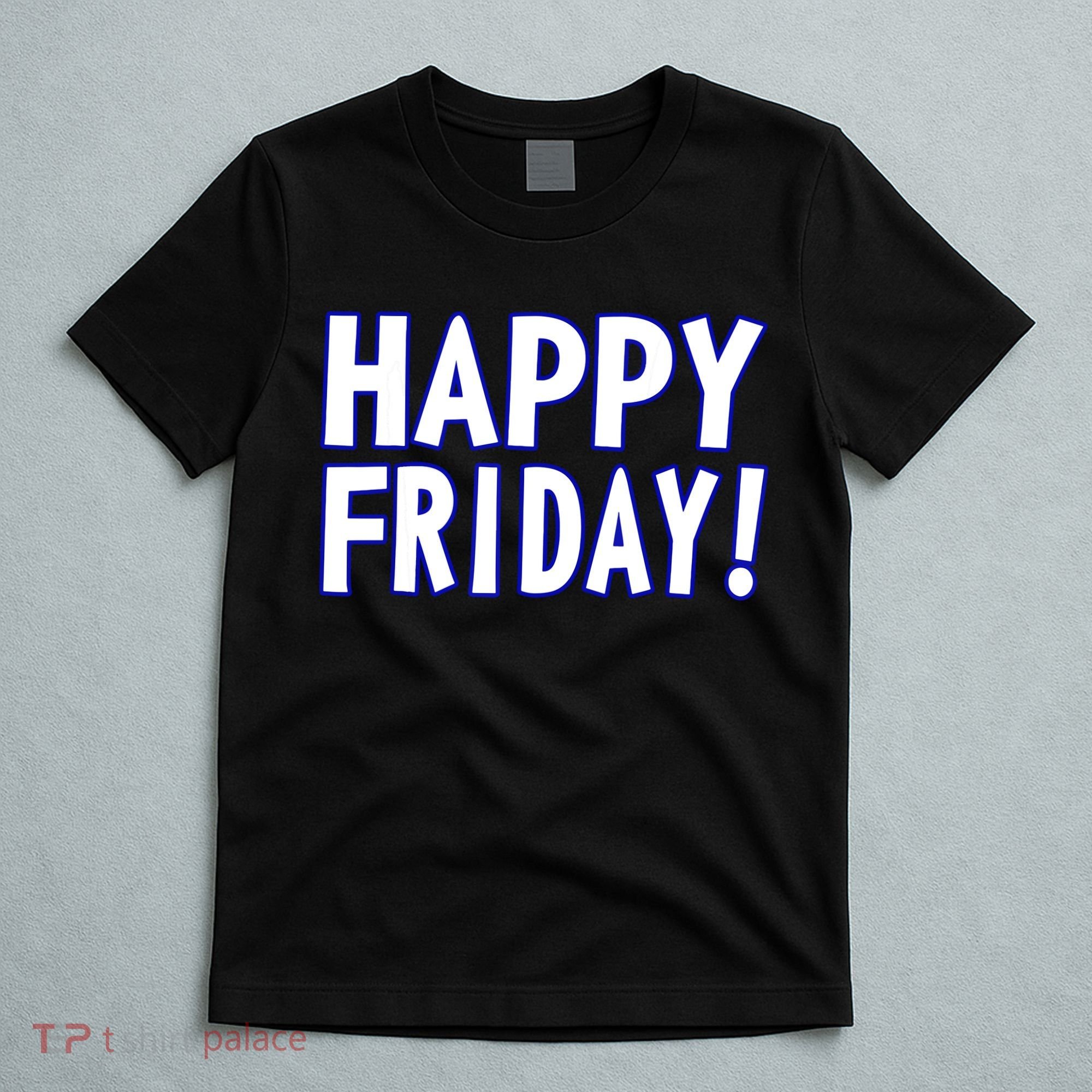 Happy Friday Gif Weekend Celebration Work Office T-Shirt