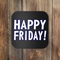 Happy Friday Gif Weekend Celebration Work Office Coaster thumb 0