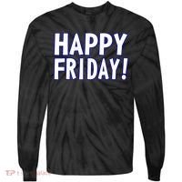 Happy Friday Gif Weekend Celebration Work Office Tie-Dye Long Sleeve Shirt thumb 0