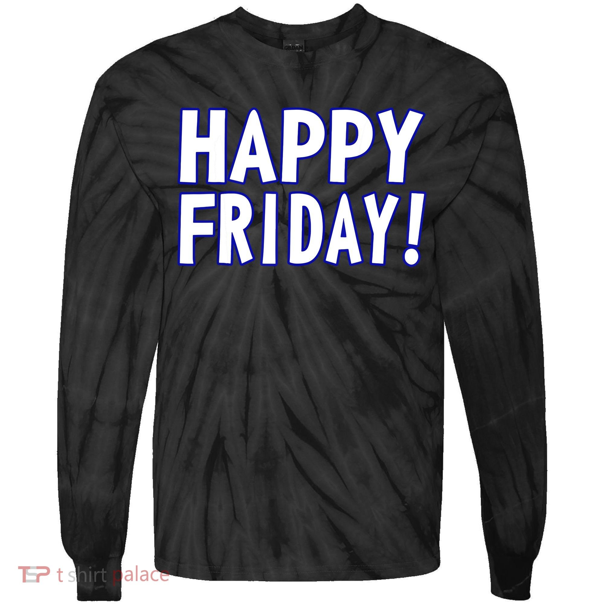 Happy Friday Gif Weekend Celebration Work Office Tie-Dye Long Sleeve Shirt