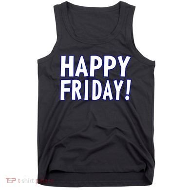 Happy Friday Gif Weekend Celebration Work Office Tank Top