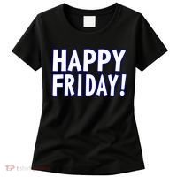 Happy Friday Gif Weekend Celebration Work Office Women's T-Shirt thumb 0