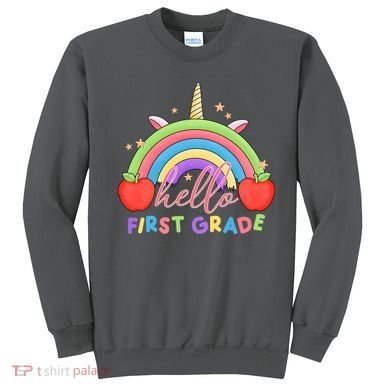 Hello First Grade Rainbow Back To School Sweatshirt
