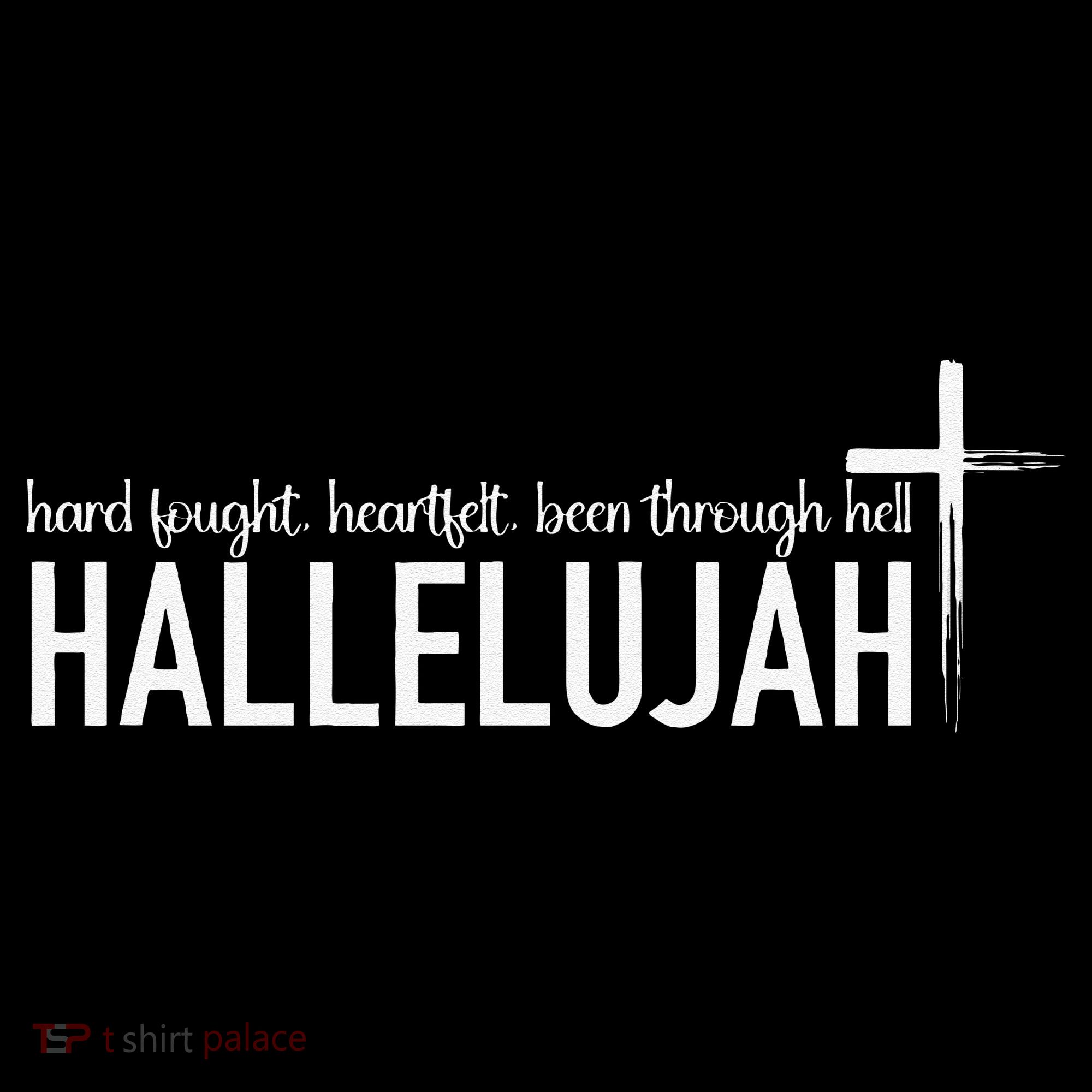 Hard Fought Heartfelt Been Through Hell Hallelujah Christian Coffee Mug