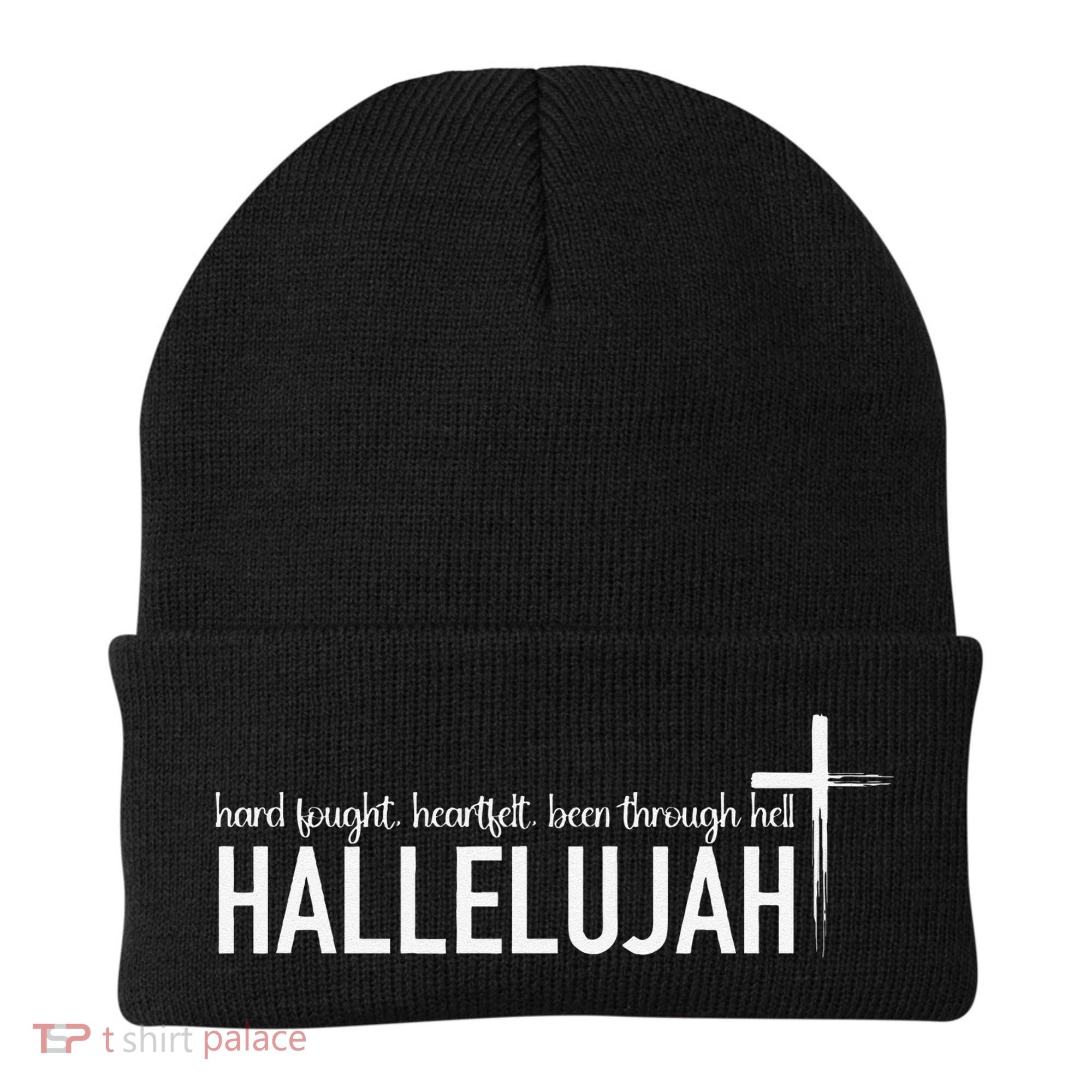 Hard Fought Heartfelt Been Through Hell Hallelujah Christian Beanie