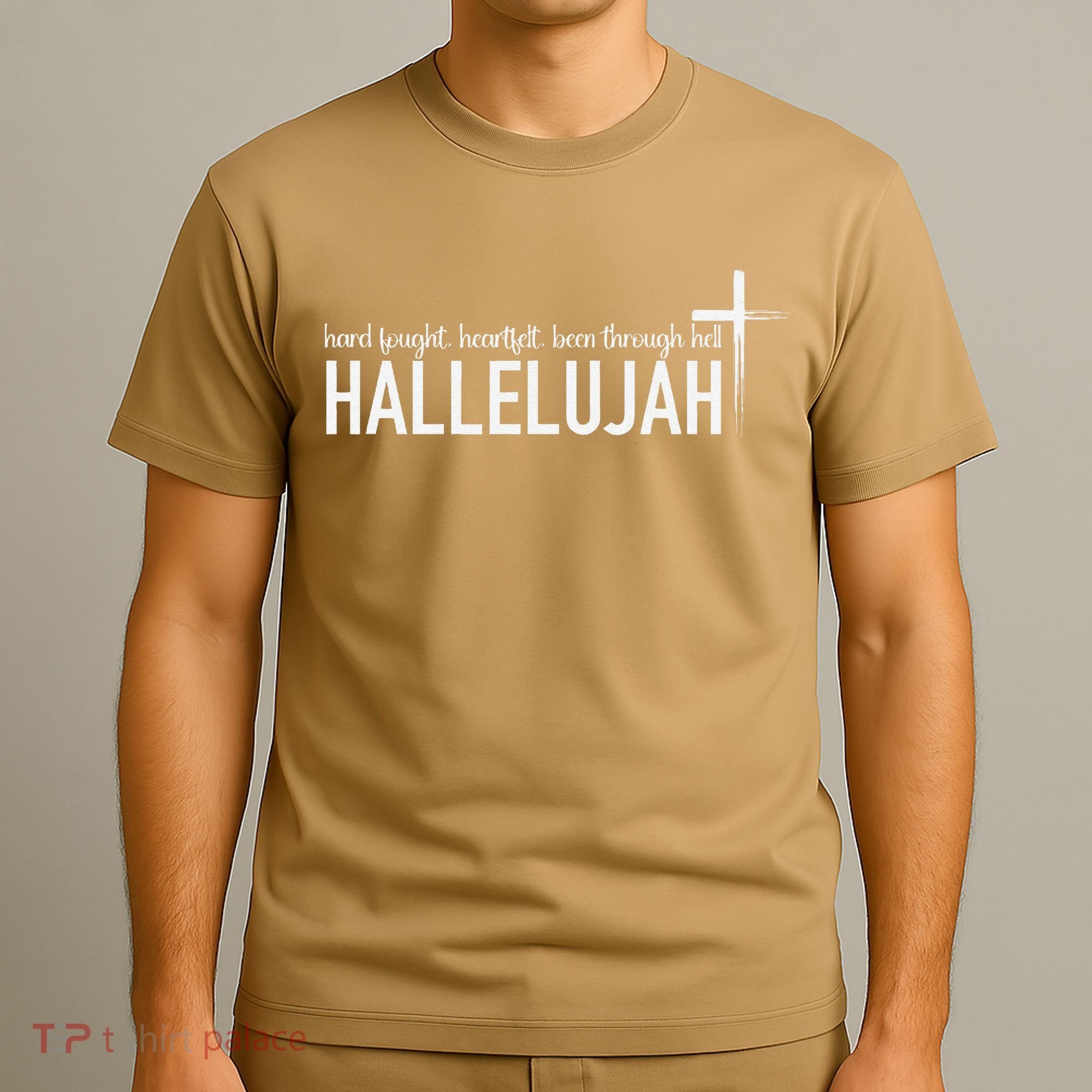 Hard Fought Heartfelt Been Through Hell Hallelujah Christian T-Shirt