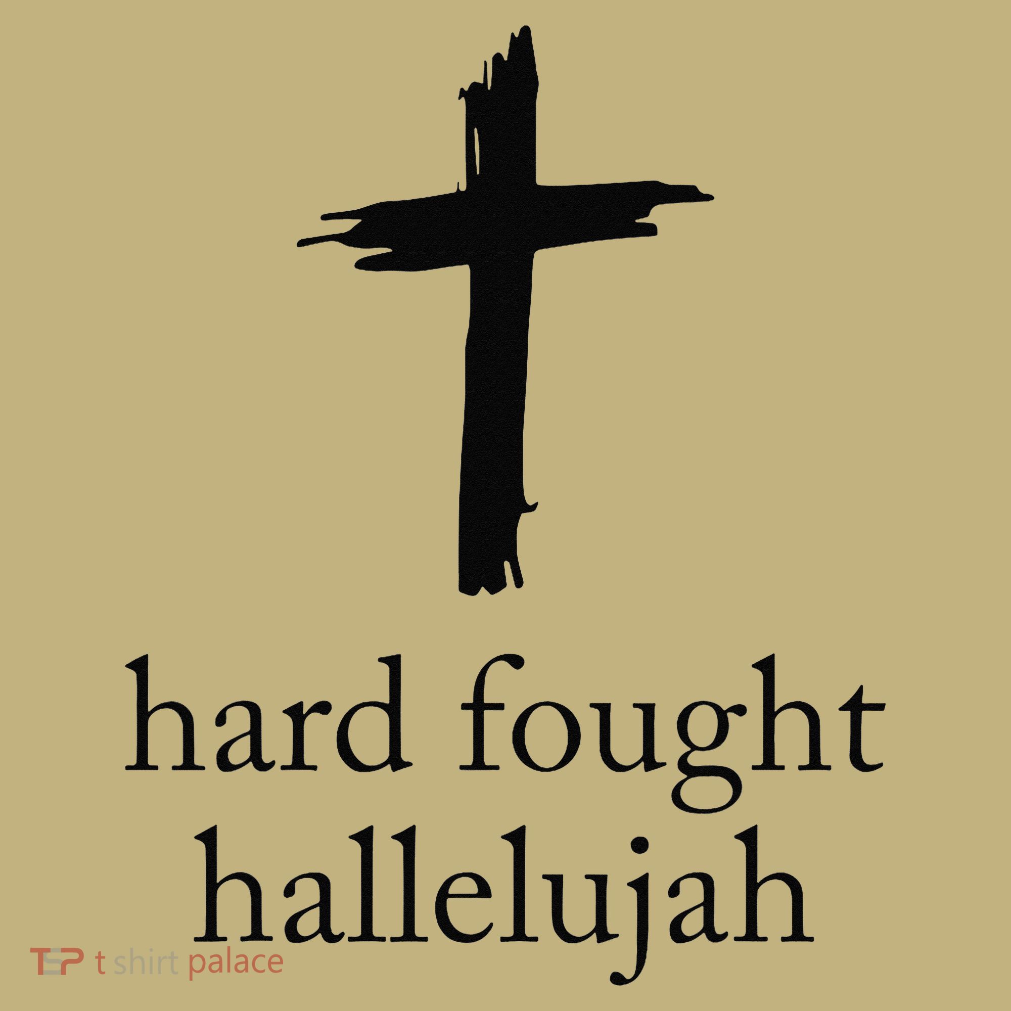 Hard Fought Hallelujah Christian Mom Bible Verse Jesus T-Shirt