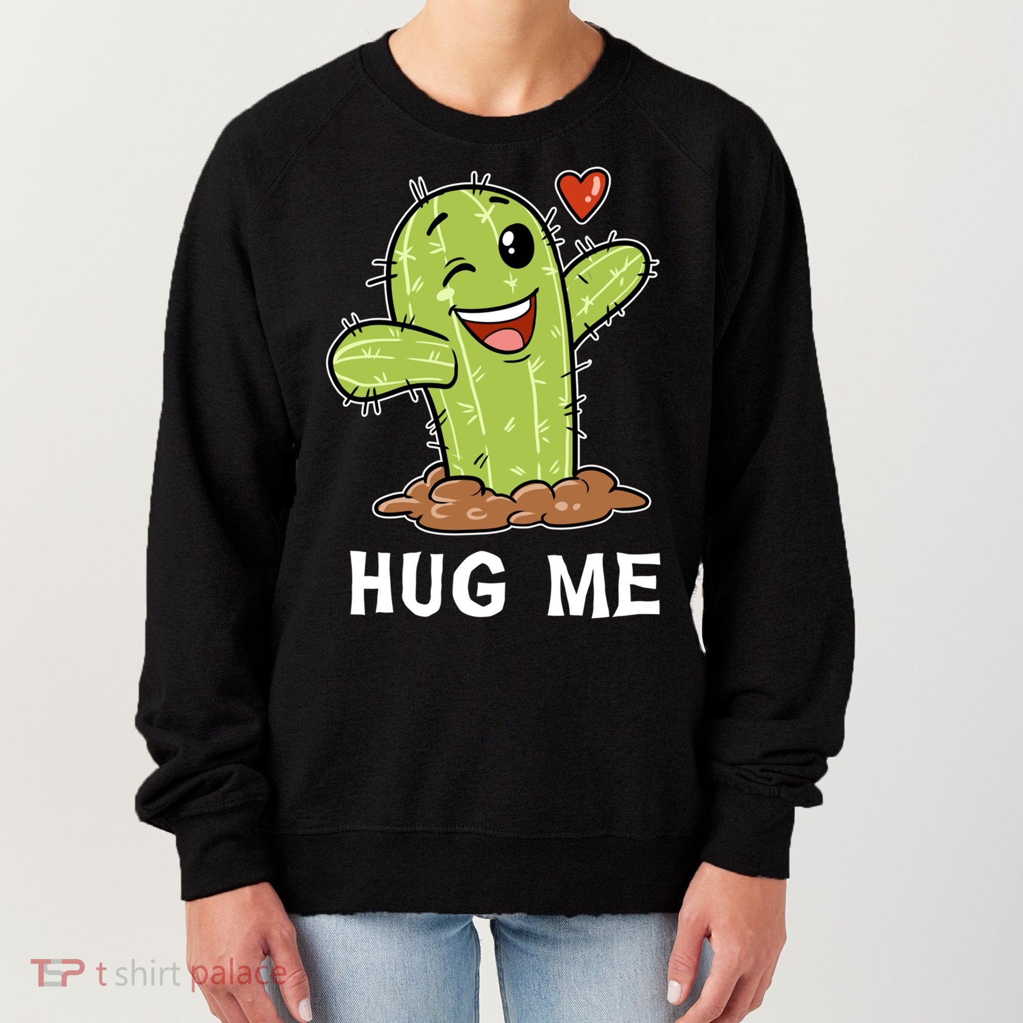 Hugs Free Hug Me Cacti Prickly Cactus Not A Hugger Hugging Funny Gift Women's Sweatshirt