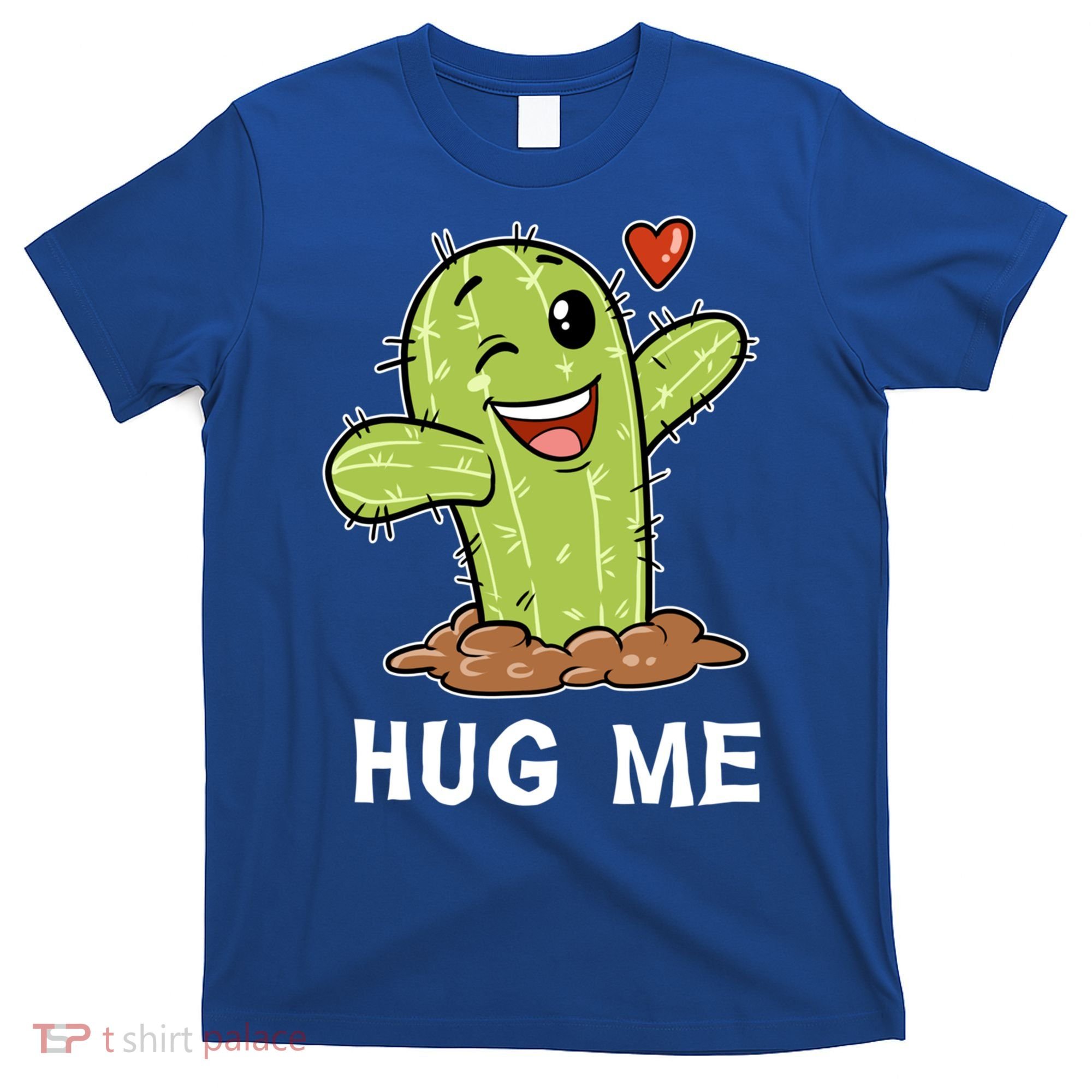 Hugs Free Hug Me Cacti Prickly Cactus Not A Hugger Hugging Funny Gift T-Shirt