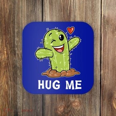 Hugs Free Hug Me Cacti Prickly Cactus Not A Hugger Hugging Funny Gift Coaster