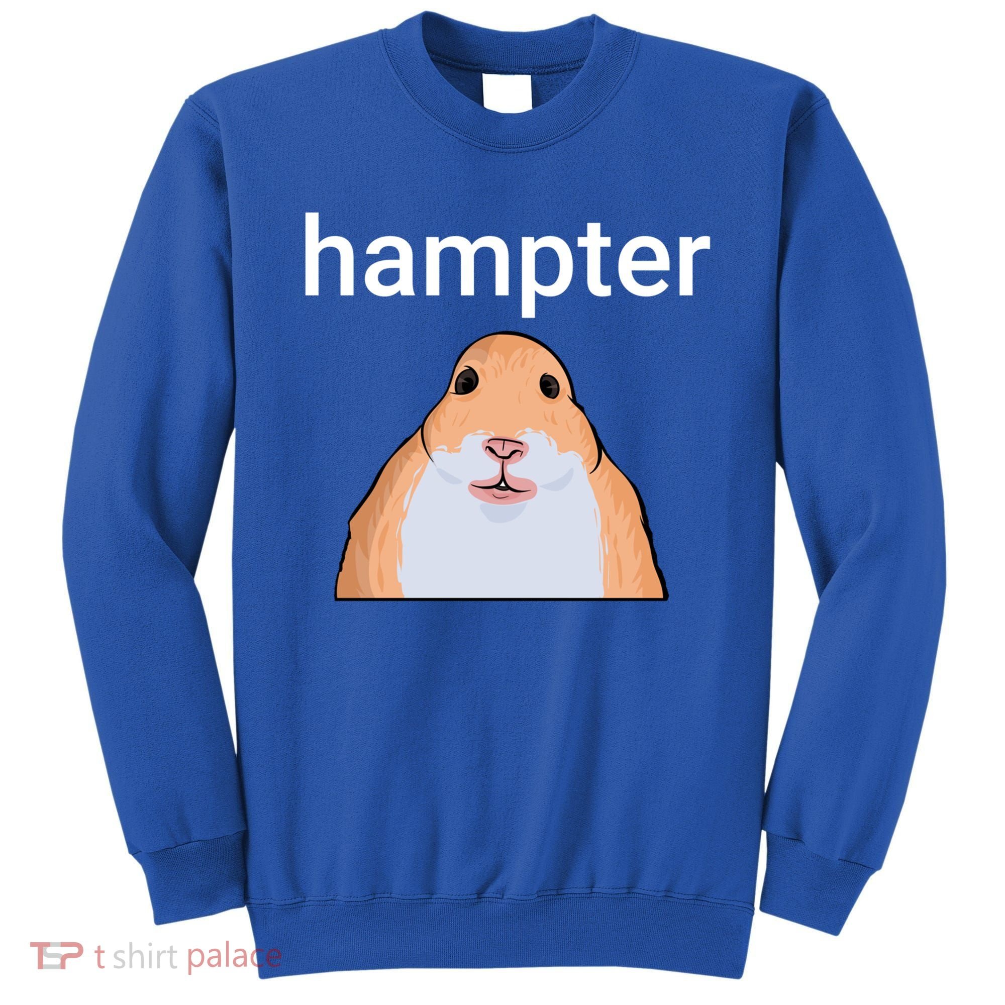 Hampter Funny Hamster Dank Meme Cute Gift Sweatshirt