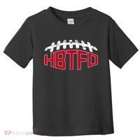 Hbtfd! Football Toddler T-Shirt thumb 0
