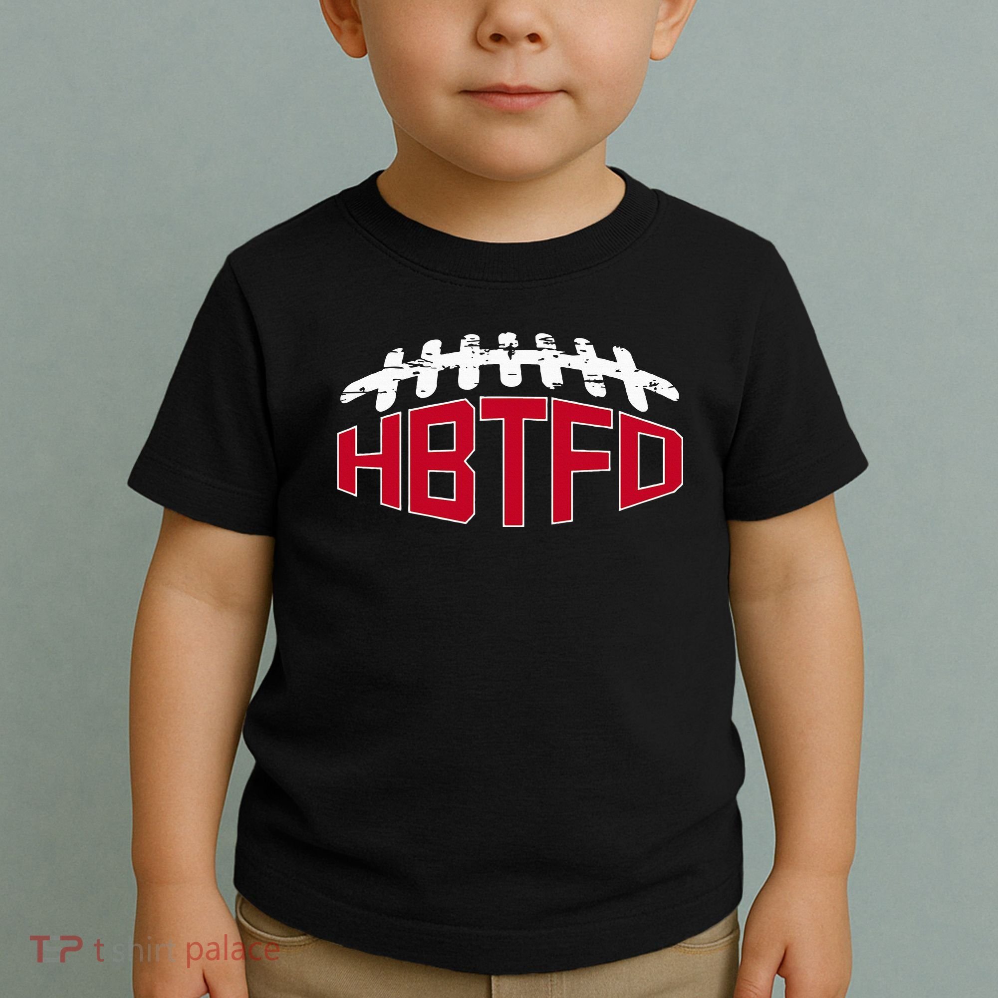 Hbtfd! Football Toddler T-Shirt