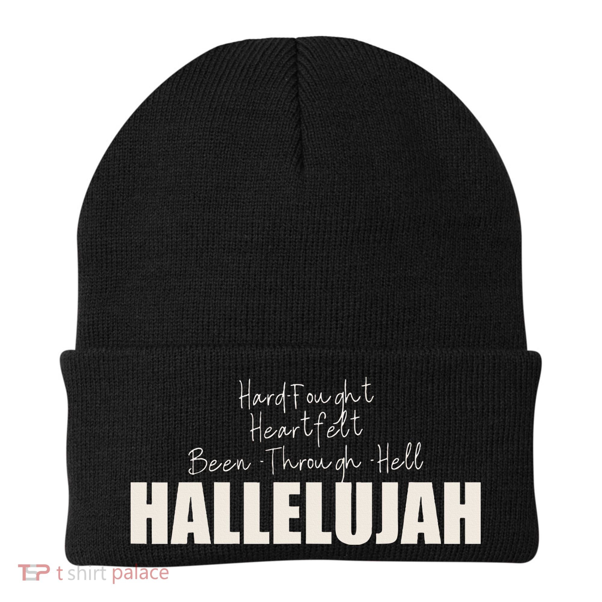 Hard Fought Heartfelt Been Through Hell Hallelujah Christian Beanie