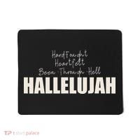 Hard Fought Heartfelt Been Through Hell Hallelujah Christian Mousepad thumb 0