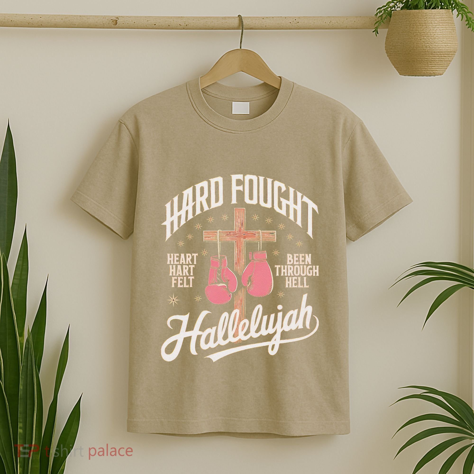 Hard Fought Hallelujah Praise Jesus T-Shirt