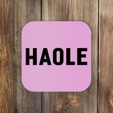 Haole Funny Hawaii White Hawaiian Pidgin Unisex Coaster