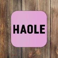 Haole Funny Hawaii White Hawaiian Pidgin Unisex Coaster thumb 0