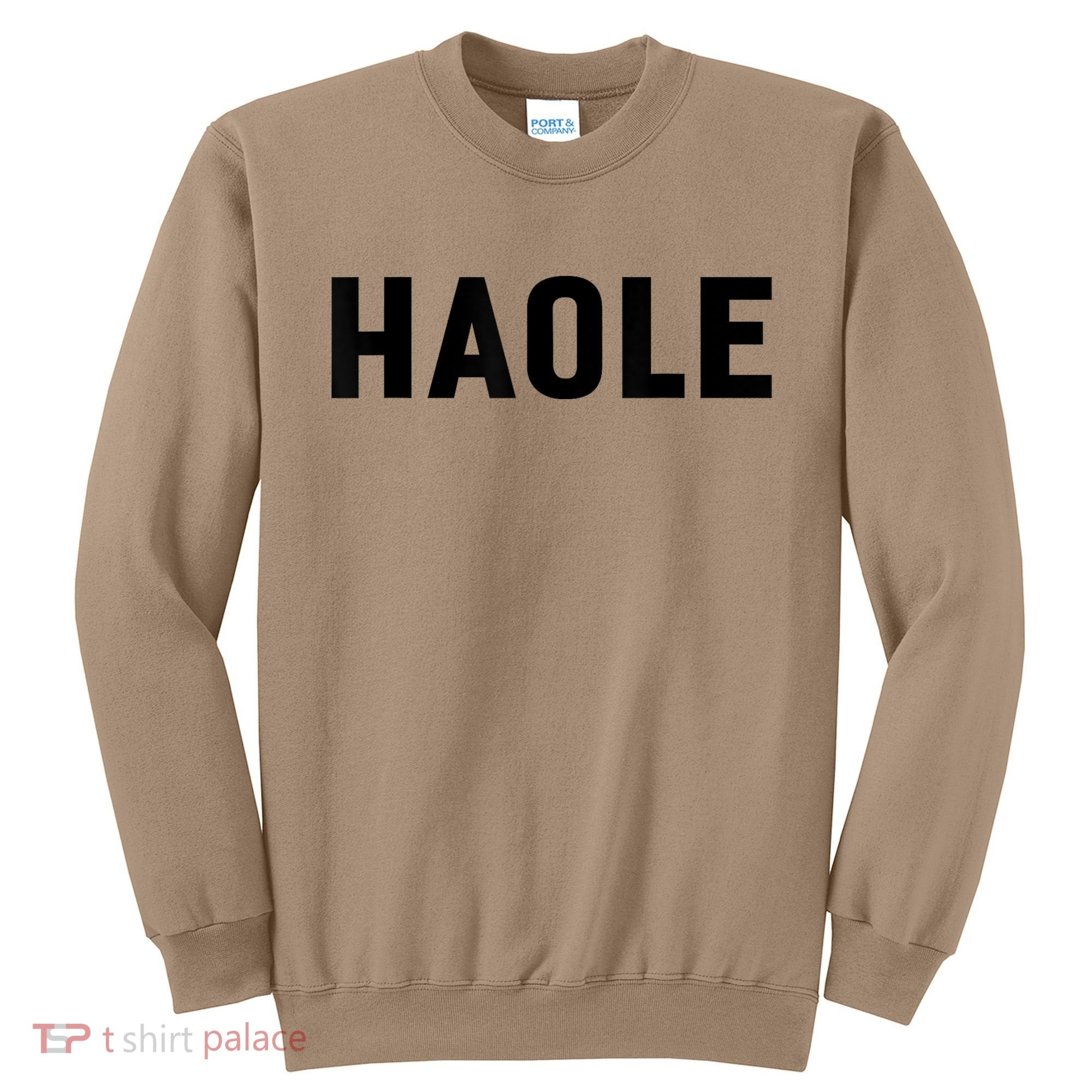 Haole Funny Hawaii White Hawaiian Pidgin Unisex Sweatshirt