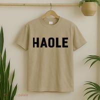 Haole Funny Hawaii White Hawaiian Pidgin Unisex T-Shirt thumb 2
