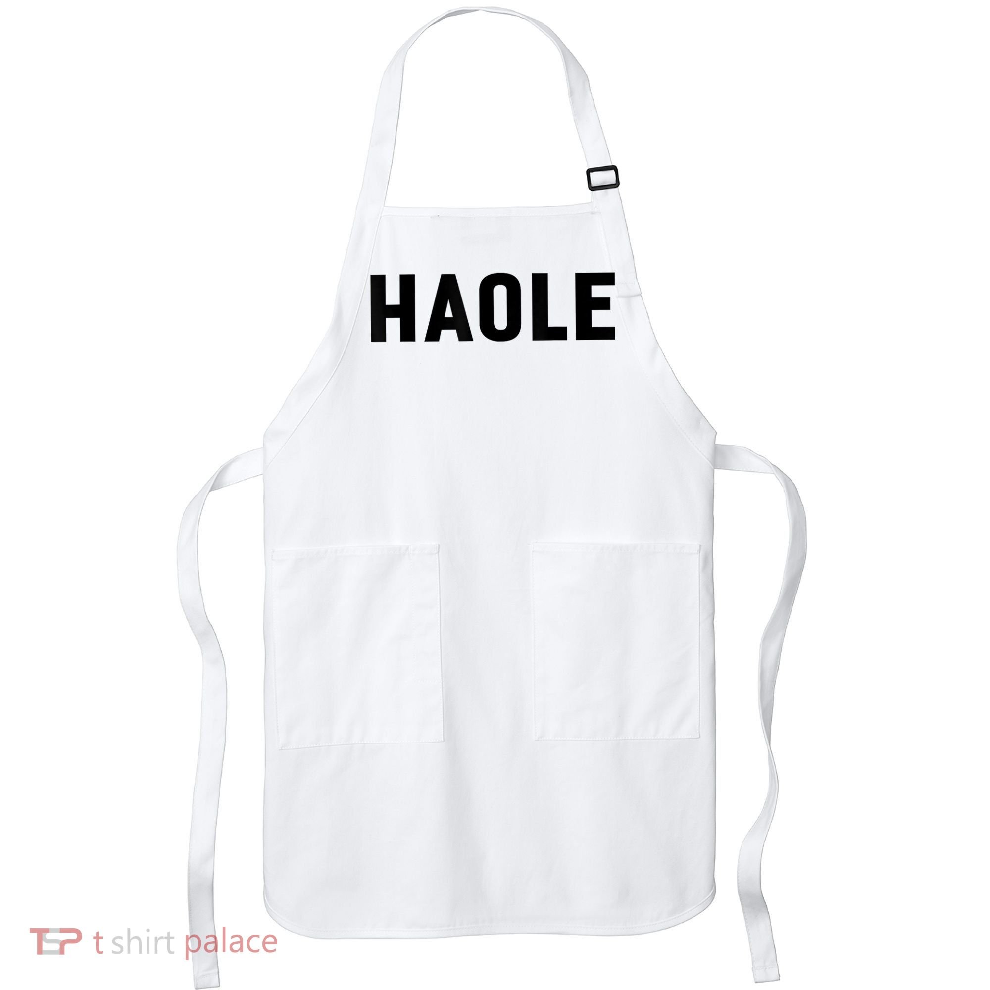 Haole Funny Hawaii White Hawaiian Pidgin Unisex Apron