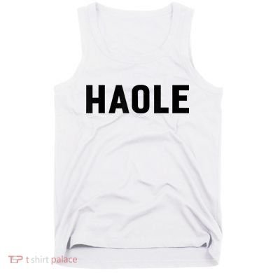 Haole Funny Hawaii White Hawaiian Pidgin Unisex Tank Top