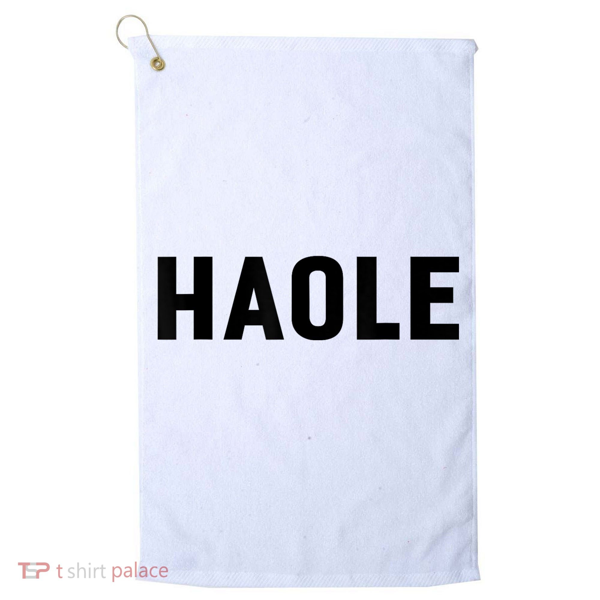 Haole Funny Hawaii White Hawaiian Pidgin Unisex Golf Towel