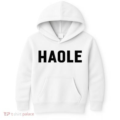 Haole Funny Hawaii White Hawaiian Pidgin Unisex Kids Hoodie
