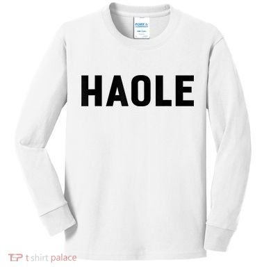 Haole Funny Hawaii White Hawaiian Pidgin Unisex Kids Long Sleeve Shirt