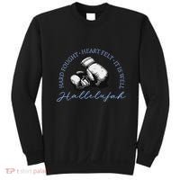 Hard Fought Heart Felt It Is Well Hallelujah Sweatshirt thumb 0