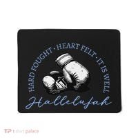 Hard Fought Heart Felt It Is Well Hallelujah Mousepad thumb 0
