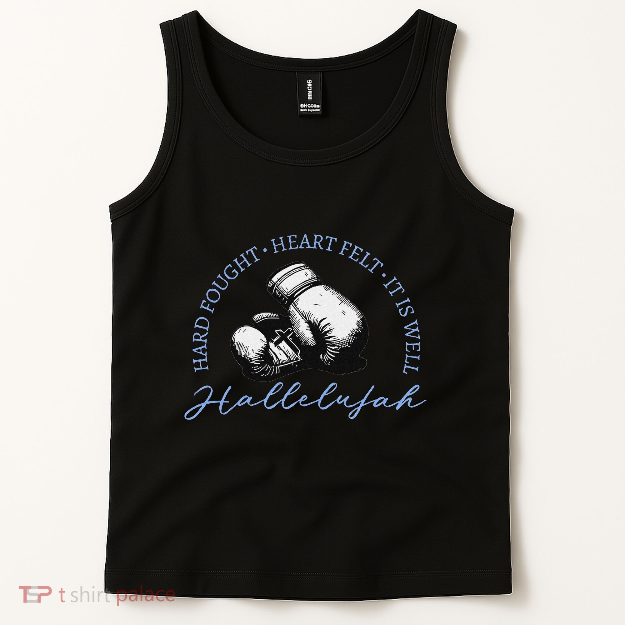 Hard Fought Heart Felt It Is Well Hallelujah Tank Top