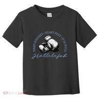 Hard Fought Heart Felt It Is Well Hallelujah Toddler T-Shirt thumb 0