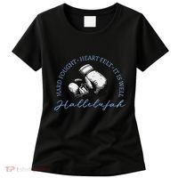 Hard Fought Heart Felt It Is Well Hallelujah Women's T-Shirt thumb 0