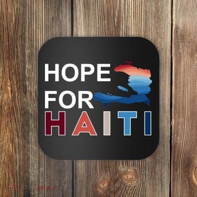 Hope For Haiti Earthquake Relief Coaster