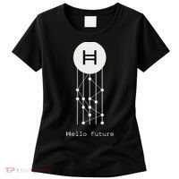 Hello Future Hbar Hedera Hashgraph Solana Kaspa Xrp Crypto Women's T-Shirt thumb 0