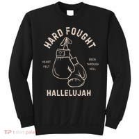 Hard Fought Heartfelt Been Through Hell Hallelujah Sweatshirt thumb 0