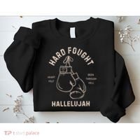 Hard Fought Heartfelt Been Through Hell Hallelujah Sweatshirt thumb 2