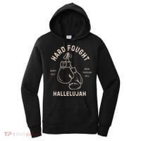 Hard Fought Heartfelt Been Through Hell Hallelujah Women's Hoodie thumb 0