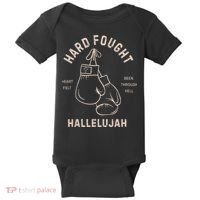 Hard Fought Heartfelt Been Through Hell Hallelujah Baby Bodysuit thumb 0